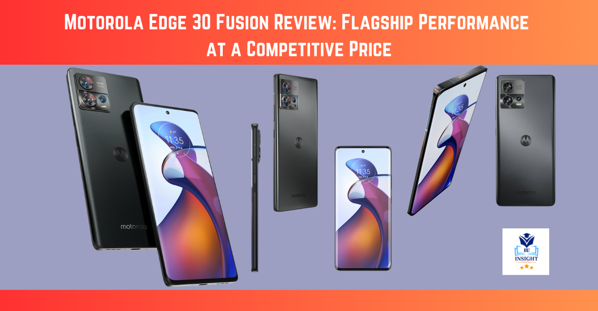 Review Of The New Motorola Mobile - The edge 30 fusion